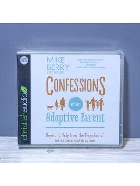 Confessions of an Adoptive Parent: Hope and Help from the Trenches Audio CD